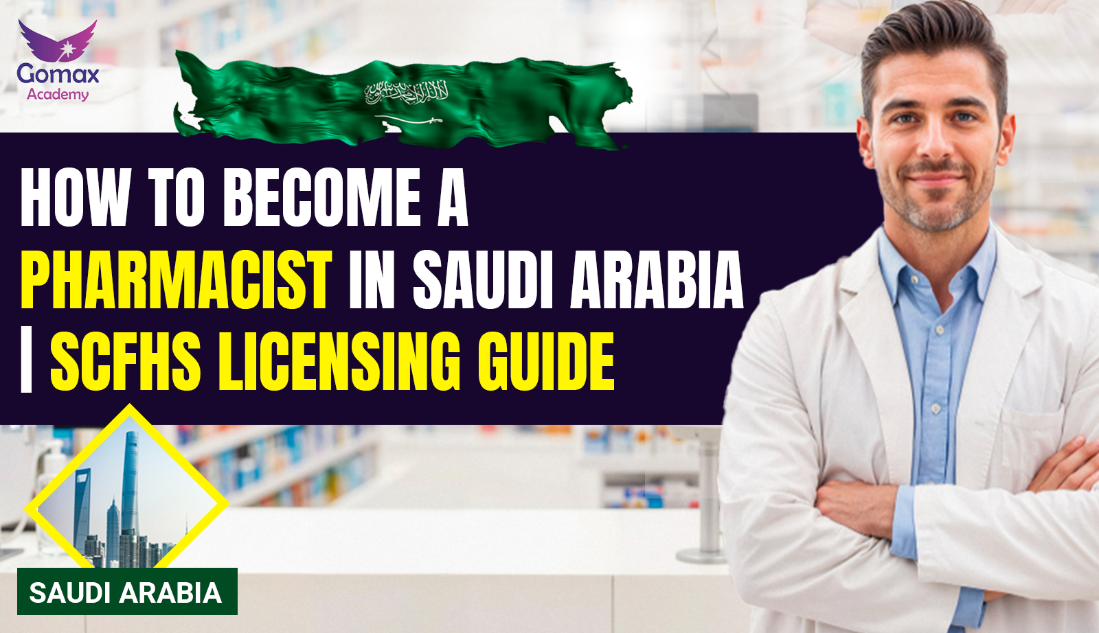 HOW TO BECOME PHARMACIST IN SAUDI ARABIA SCFHS LICENSING GUIDE